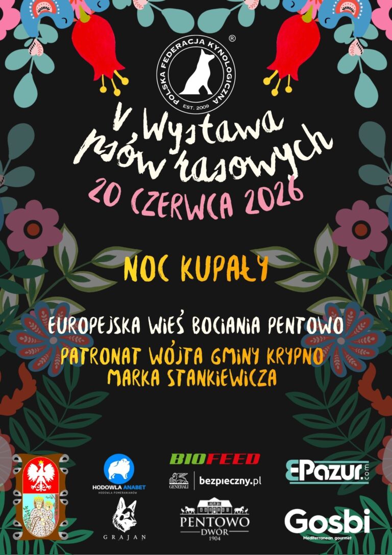 Pentowo - Europejska Wieś Bociania - 20 czerwca 2026 - wystawa krajowa psów rasowych - Polska Federacja Kynologiczna