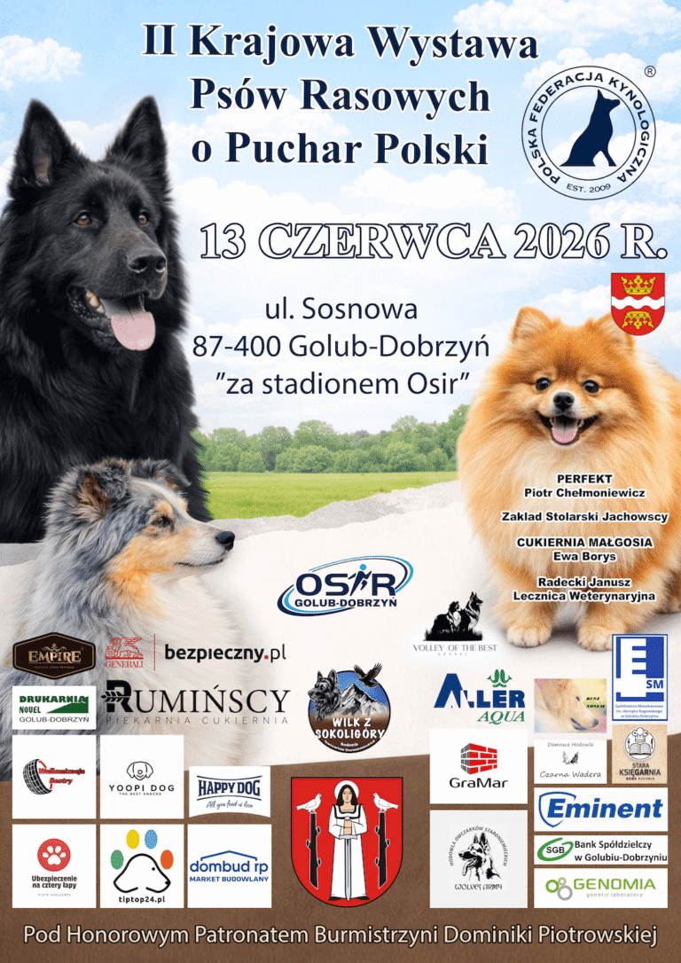 Krajowa Wystawa Psów Rasowych o Puchar Polski Golub-Dobrzyń - 13 czerwca 2026 - Polska Federacja Kynologiczna